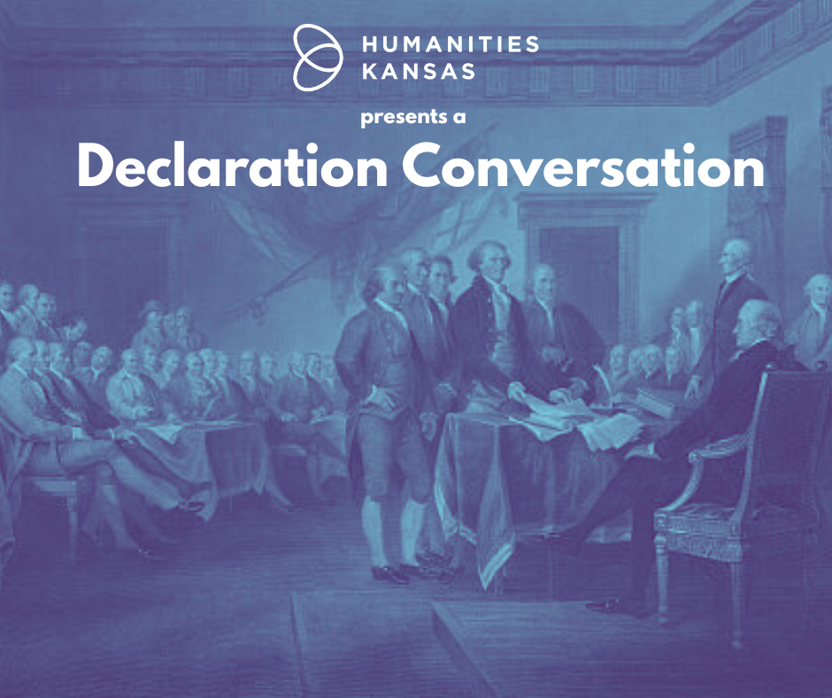 Kansas Humanities presents a Declaration Conversation